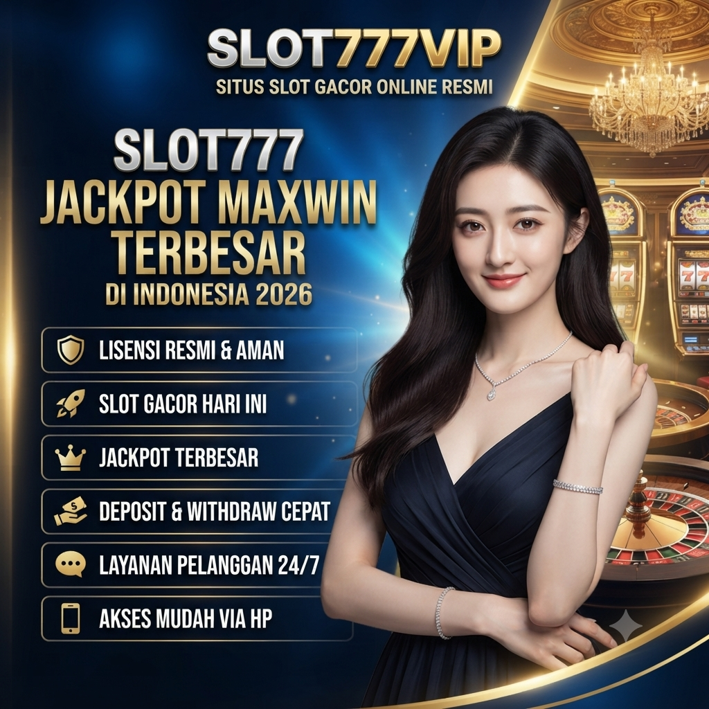 SLOT777VIP Situs Slot Gacor Online Resmi Slot777 Jackpot Maxwin Terbesar di Indonesia 2026